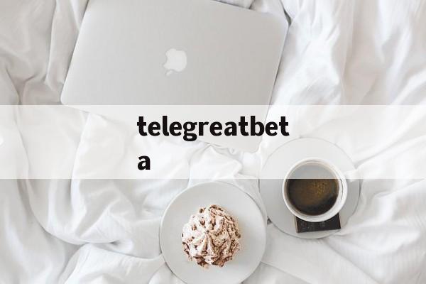 telegreatbeta,telepathically
